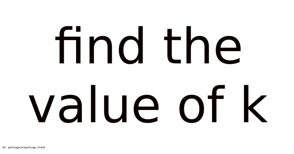 Find The Value Of K