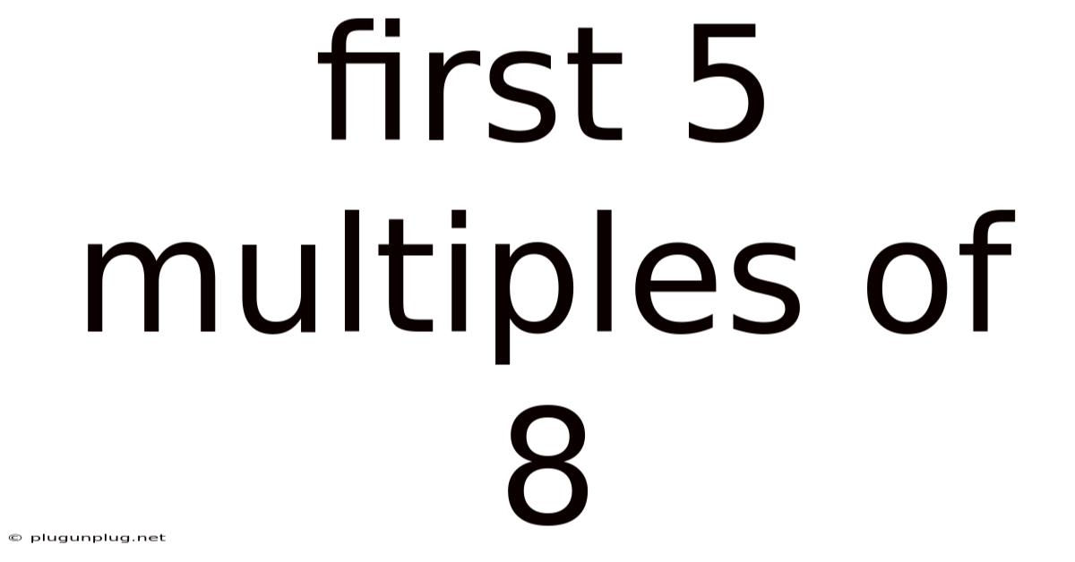 First 5 Multiples Of 8