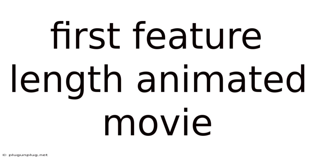 First Feature Length Animated Movie