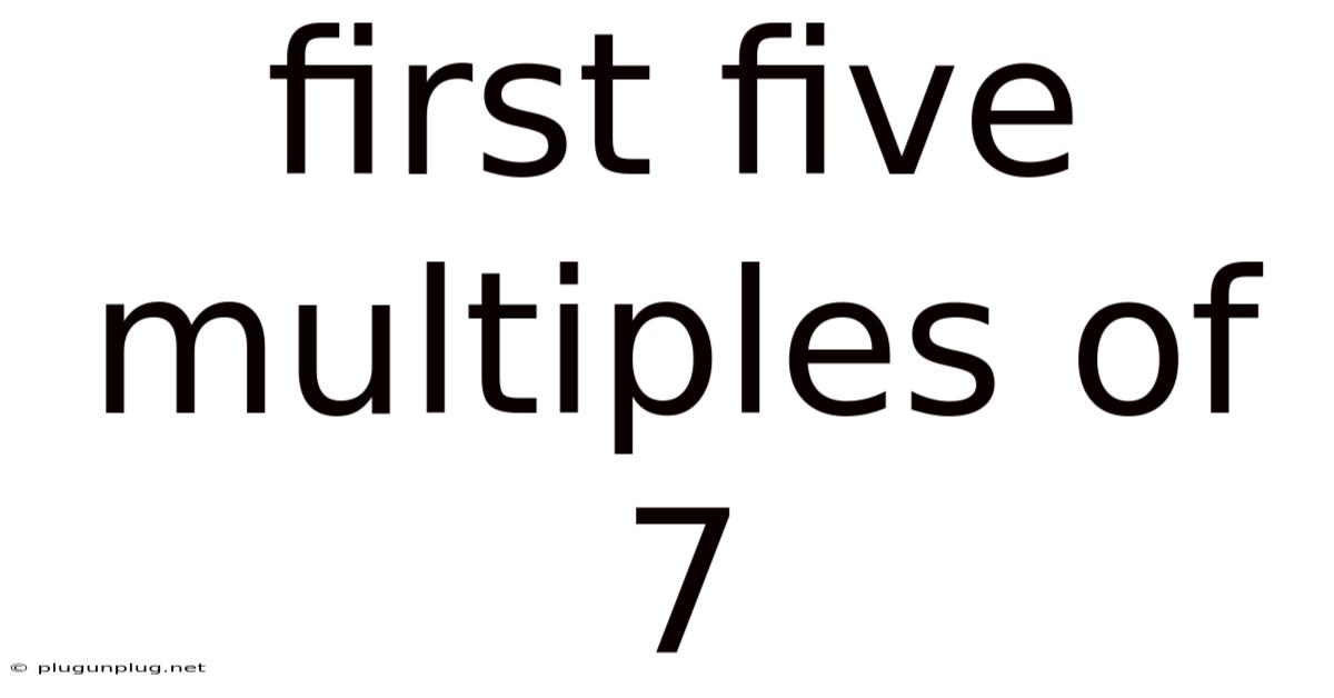 First Five Multiples Of 7
