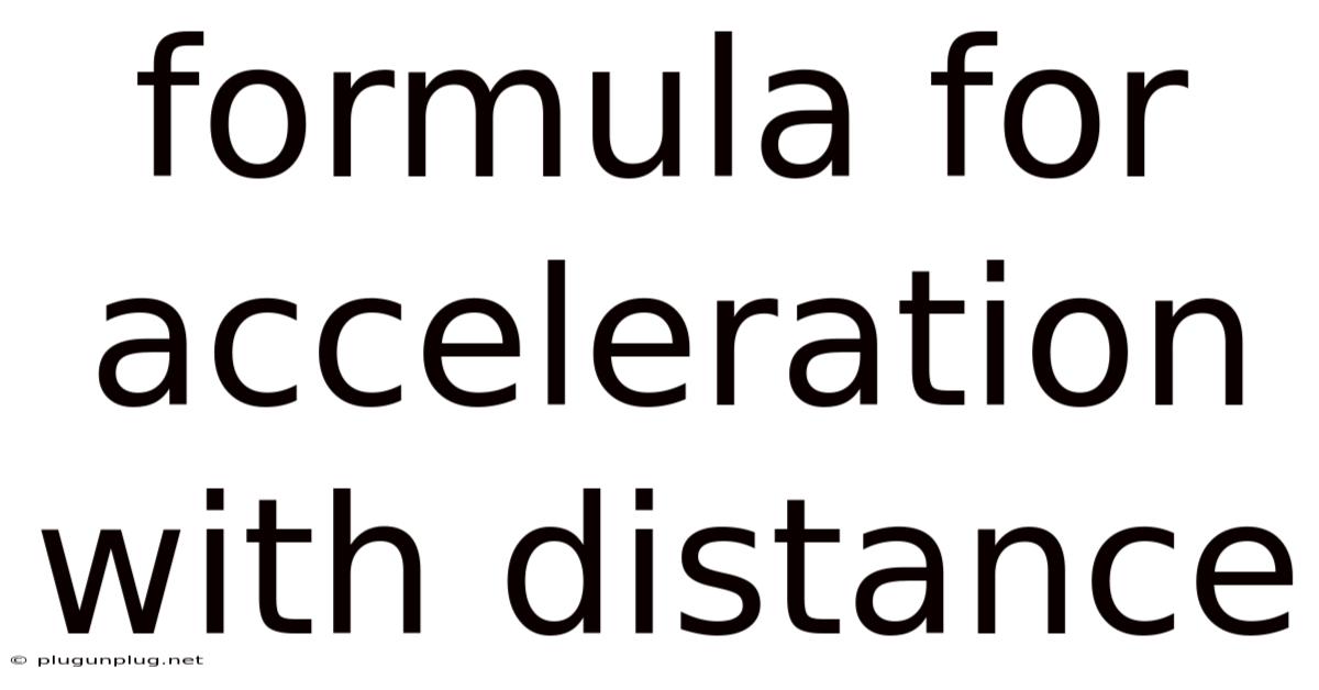 Formula For Acceleration With Distance