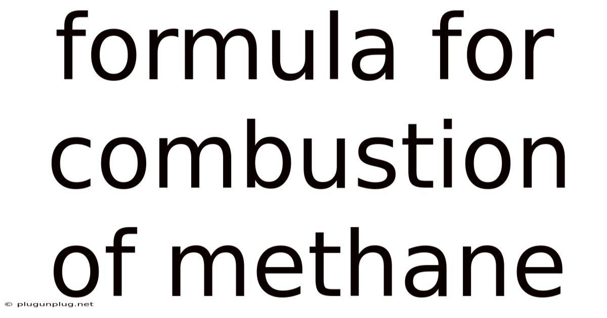 Formula For Combustion Of Methane