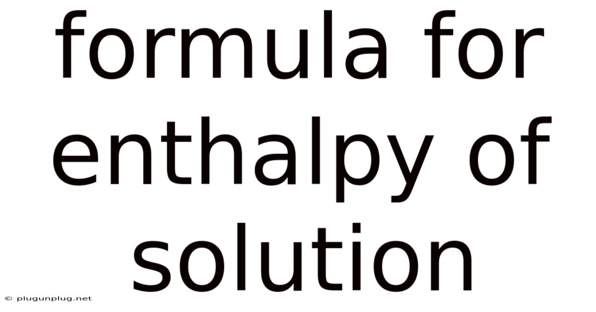Formula For Enthalpy Of Solution