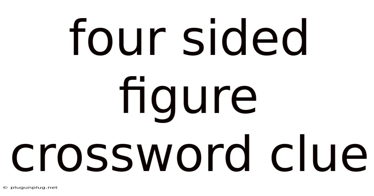 Four Sided Figure Crossword Clue