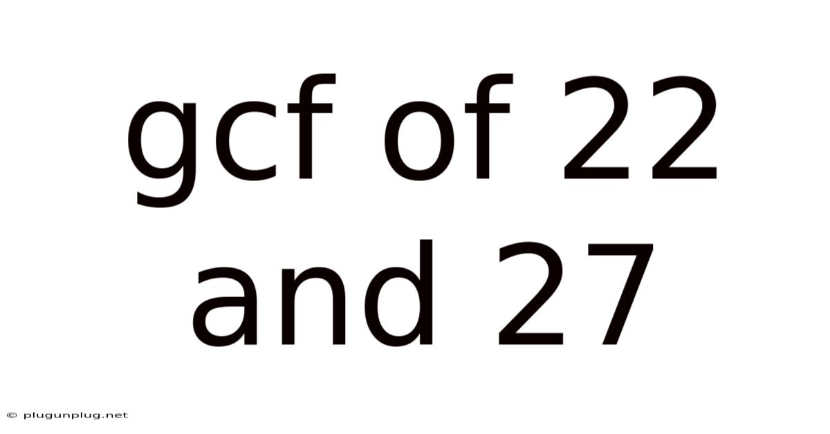 Gcf Of 22 And 27