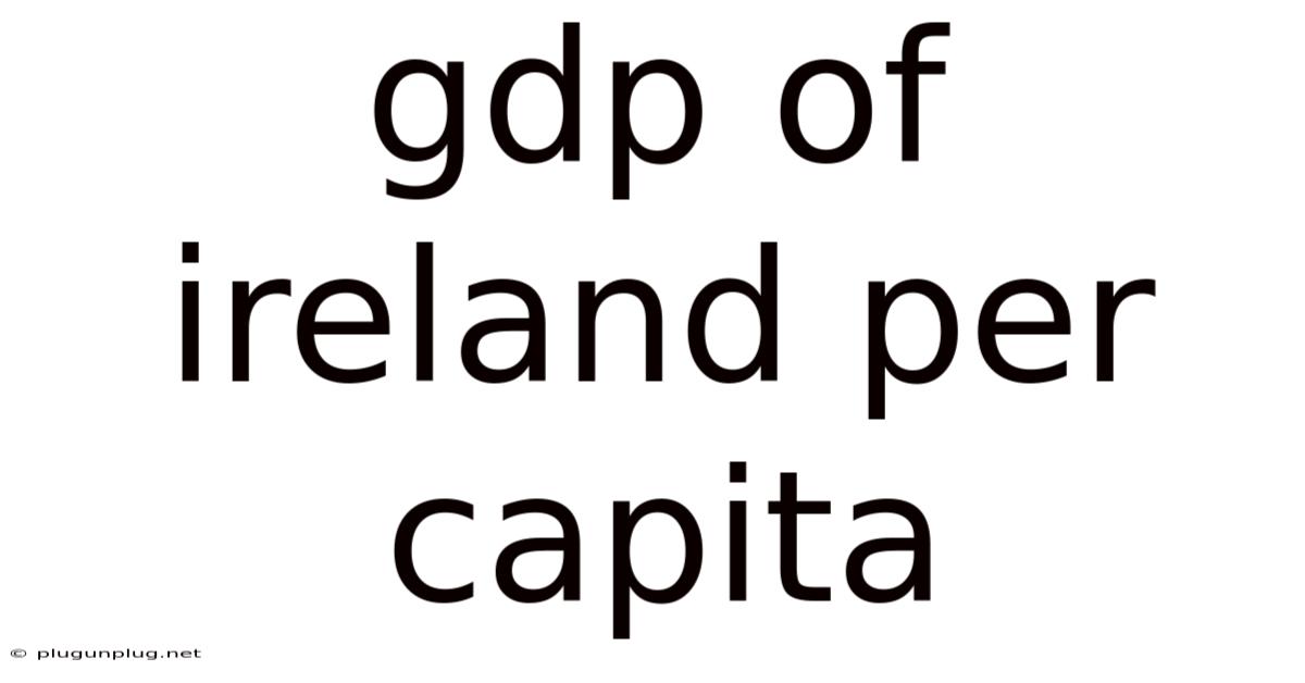 Gdp Of Ireland Per Capita