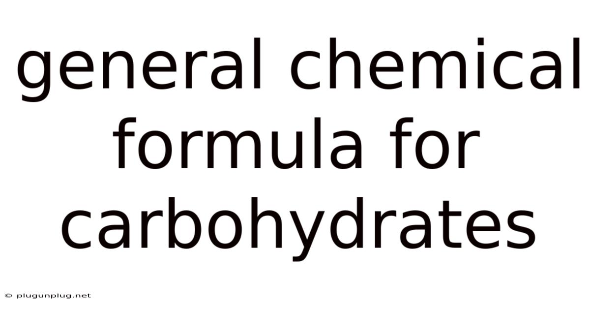 General Chemical Formula For Carbohydrates