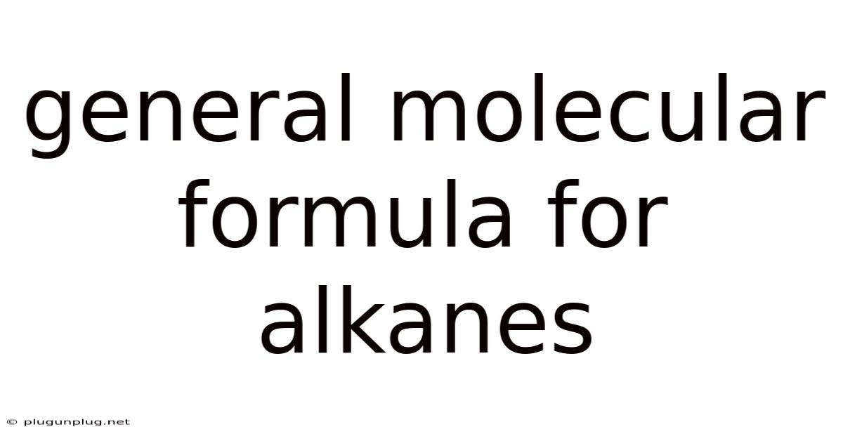 General Molecular Formula For Alkanes