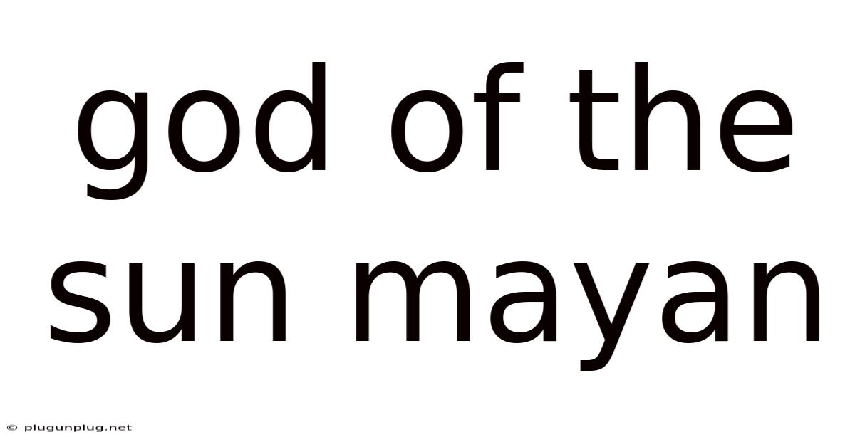 God Of The Sun Mayan