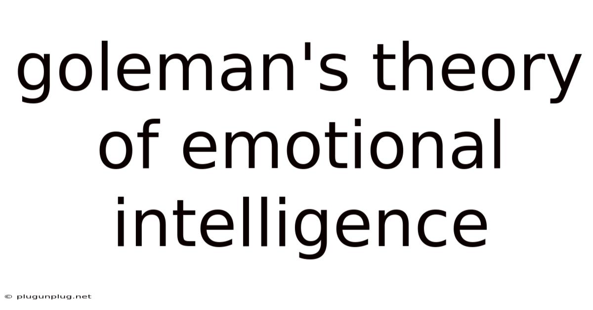 Goleman's Theory Of Emotional Intelligence