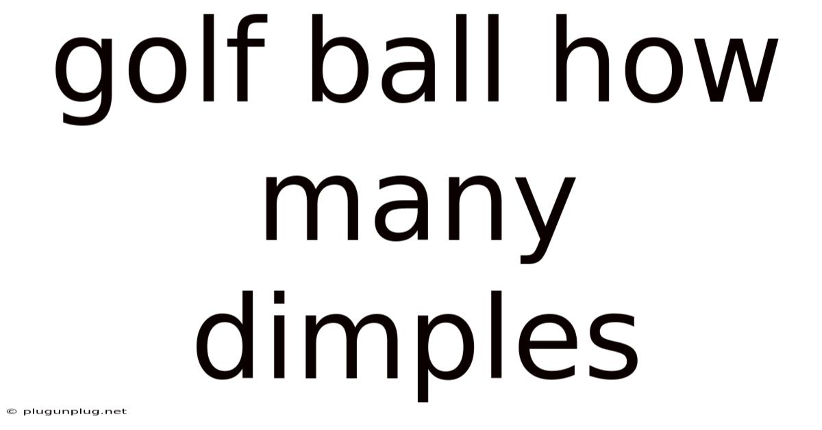 Golf Ball How Many Dimples