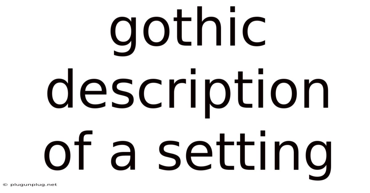 Gothic Description Of A Setting