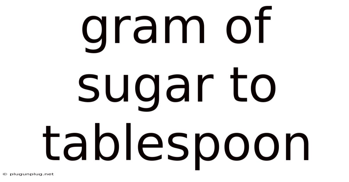 Gram Of Sugar To Tablespoon