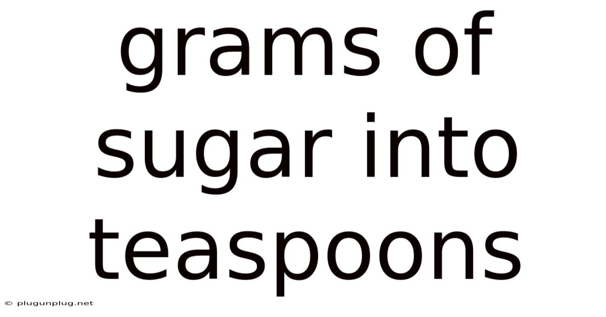 Grams Of Sugar Into Teaspoons