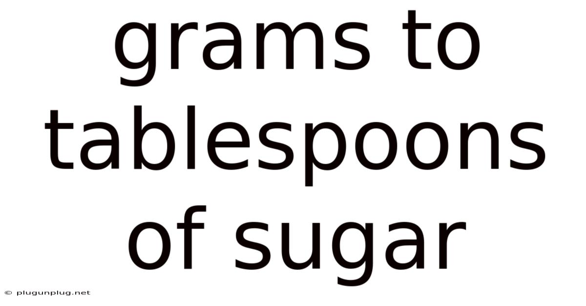 Grams To Tablespoons Of Sugar