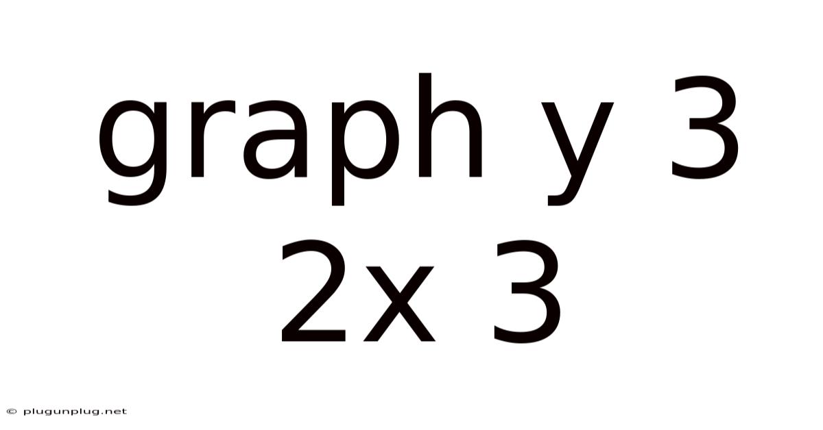 Graph Y 3 2x 3