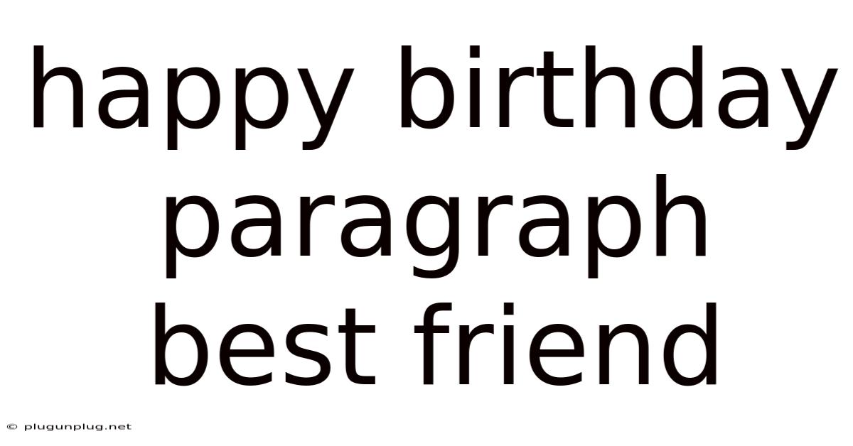 Happy Birthday Paragraph Best Friend