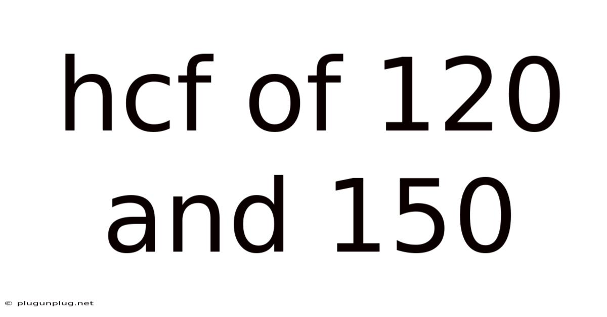 Hcf Of 120 And 150