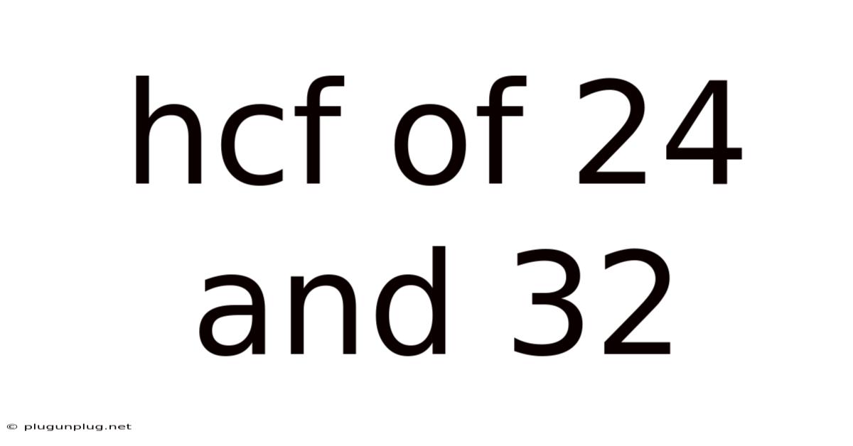 Hcf Of 24 And 32