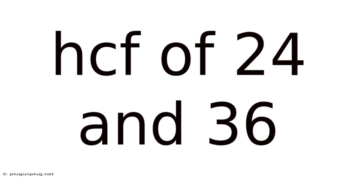 Hcf Of 24 And 36