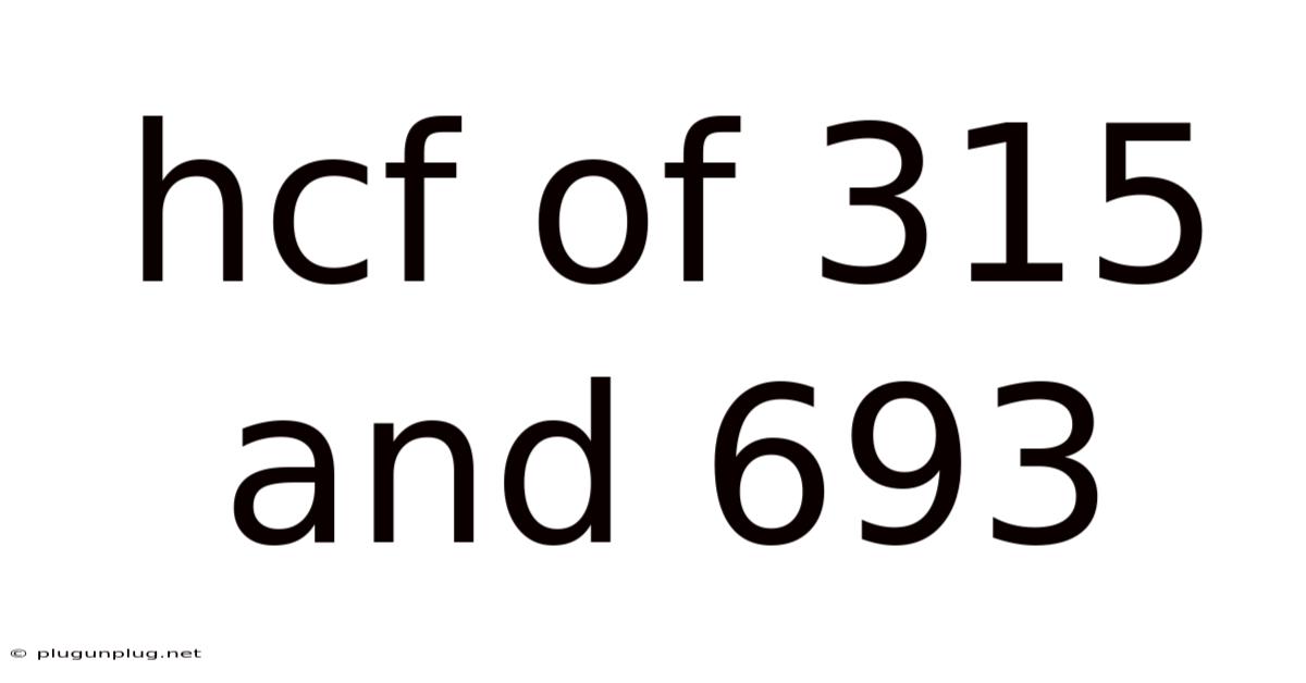Hcf Of 315 And 693