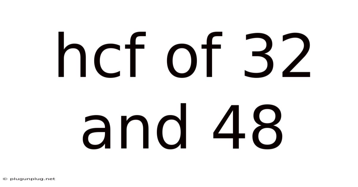 Hcf Of 32 And 48