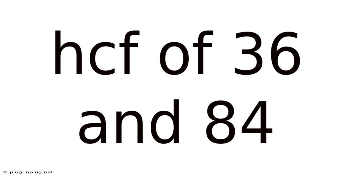 Hcf Of 36 And 84