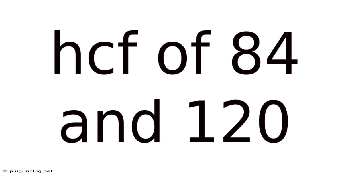 Hcf Of 84 And 120