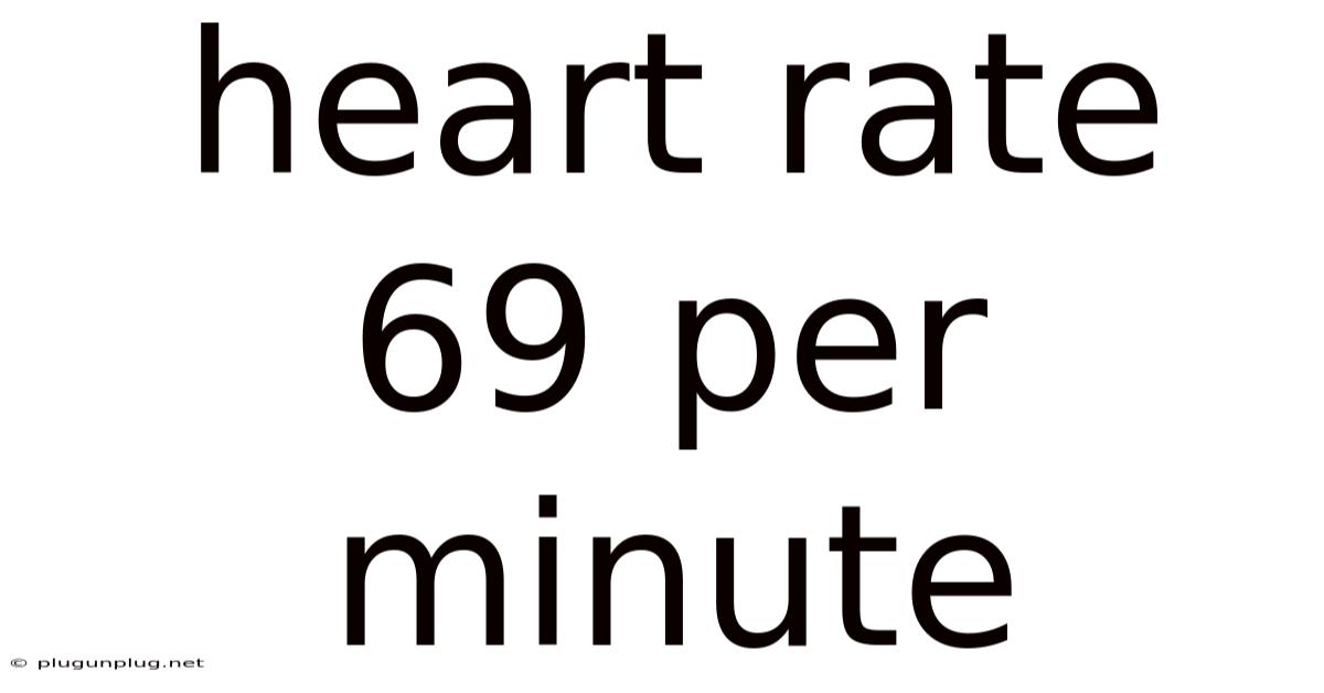 Heart Rate 69 Per Minute