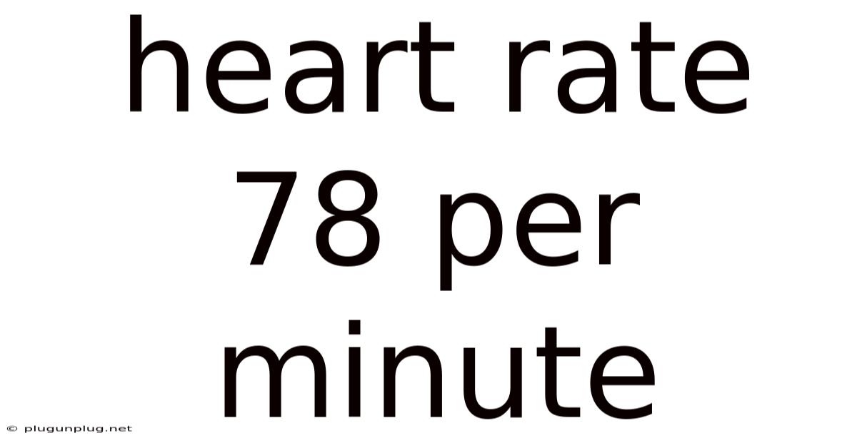 Heart Rate 78 Per Minute