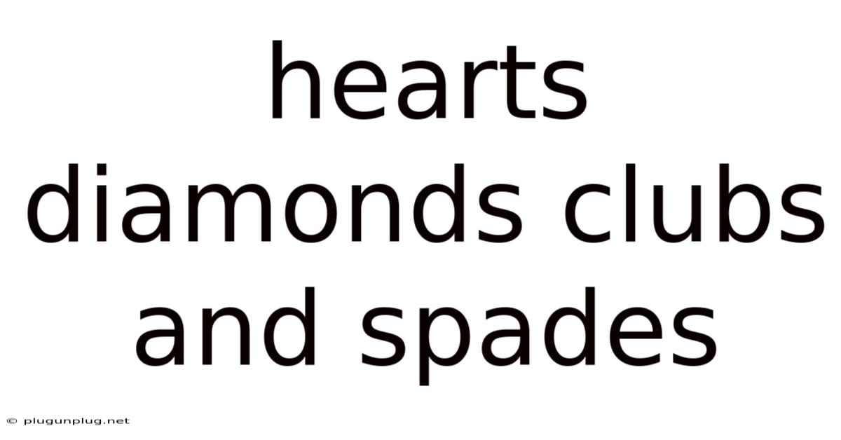 Hearts Diamonds Clubs And Spades