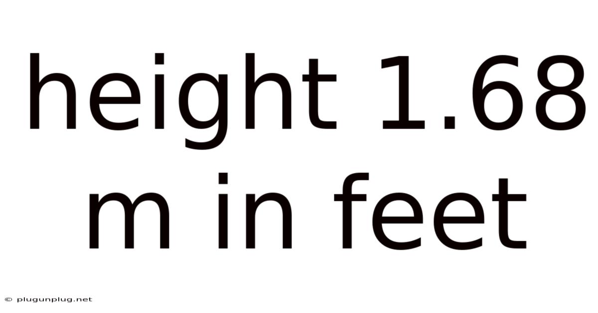 Height 1.68 M In Feet