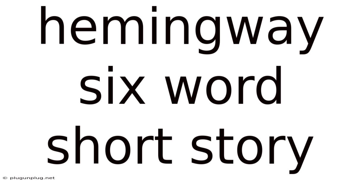 Hemingway Six Word Short Story