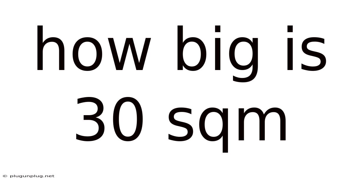 How Big Is 30 Sqm