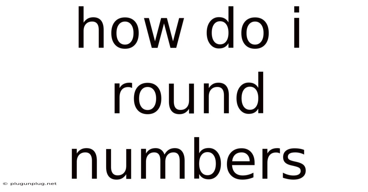 How Do I Round Numbers