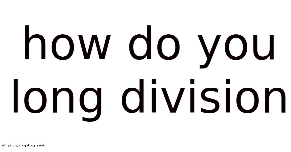 How Do You Long Division