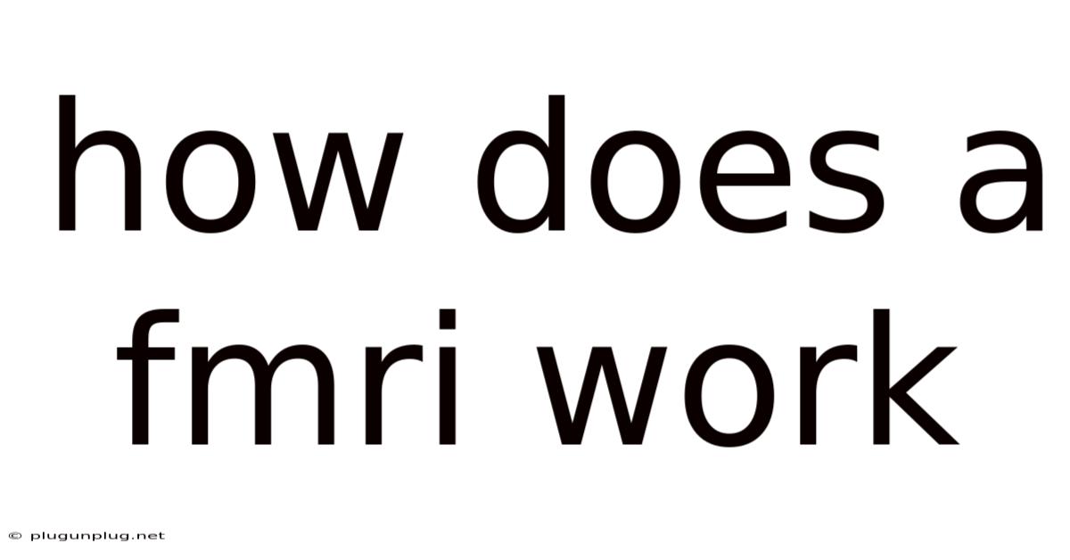 How Does A Fmri Work