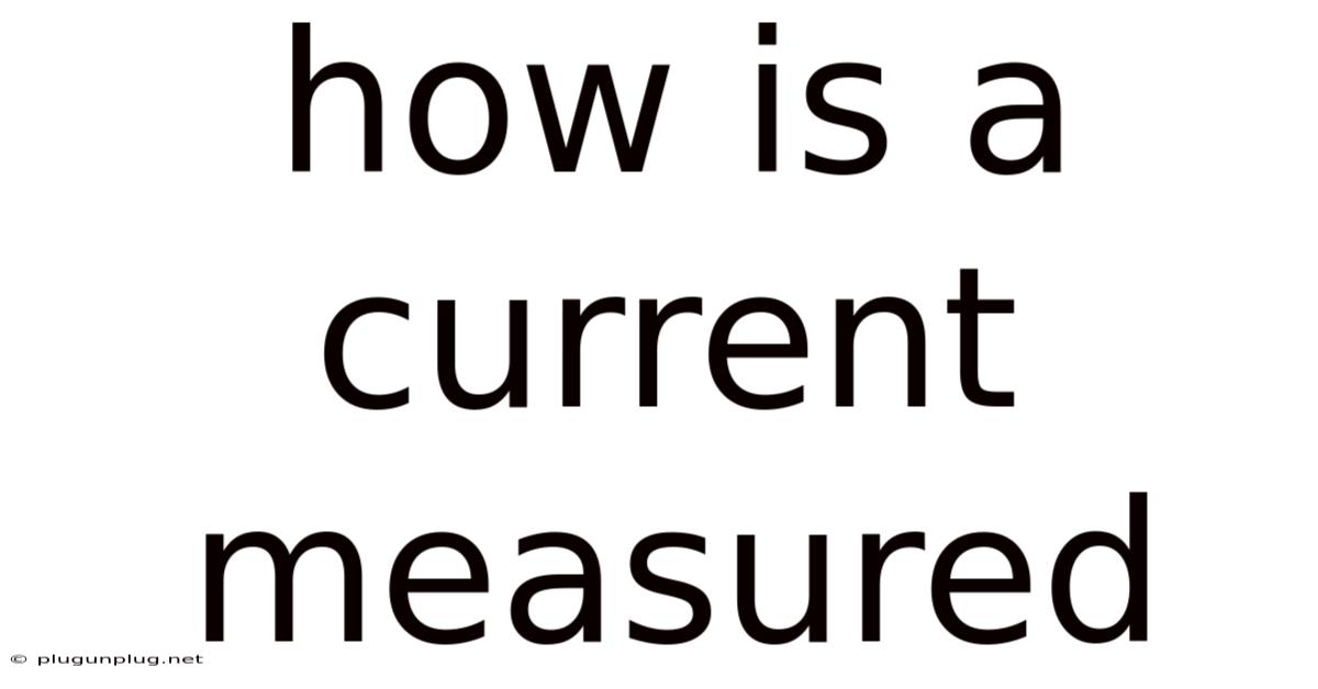 How Is A Current Measured