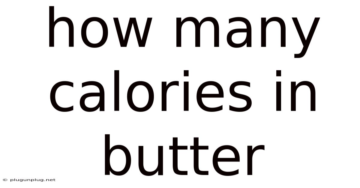 How Many Calories In Butter