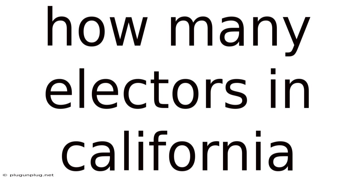 How Many Electors In California