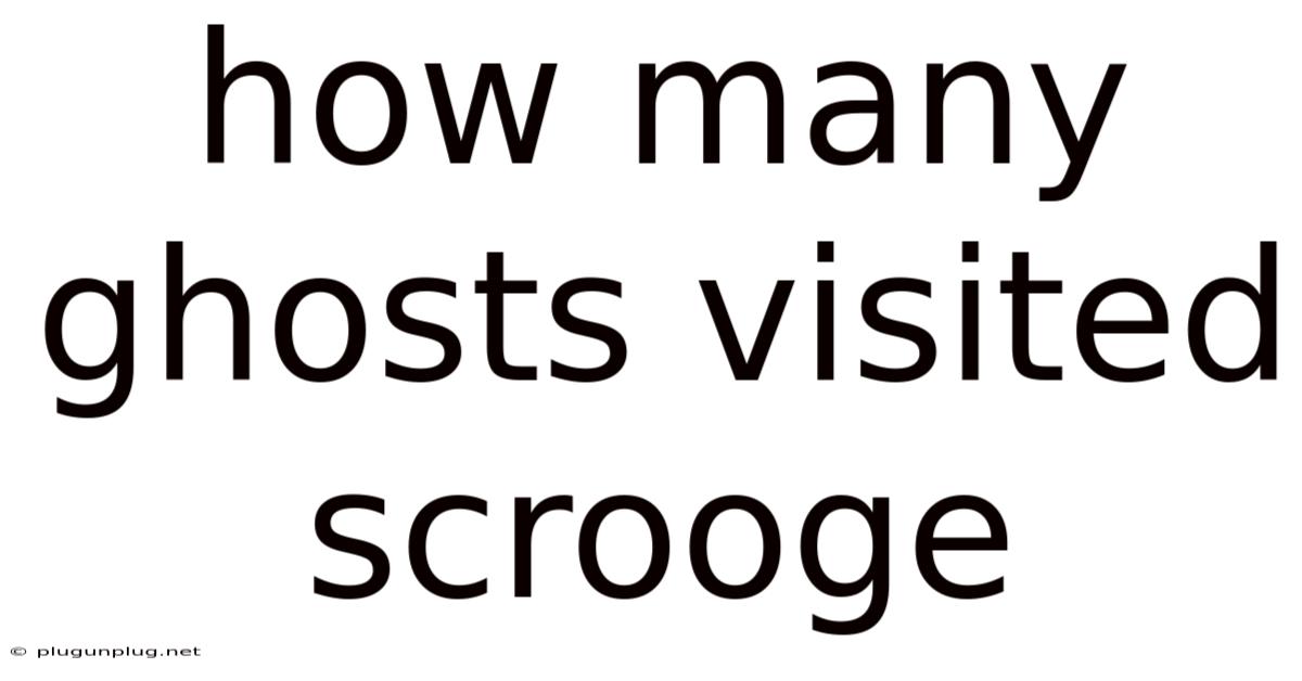 How Many Ghosts Visited Scrooge