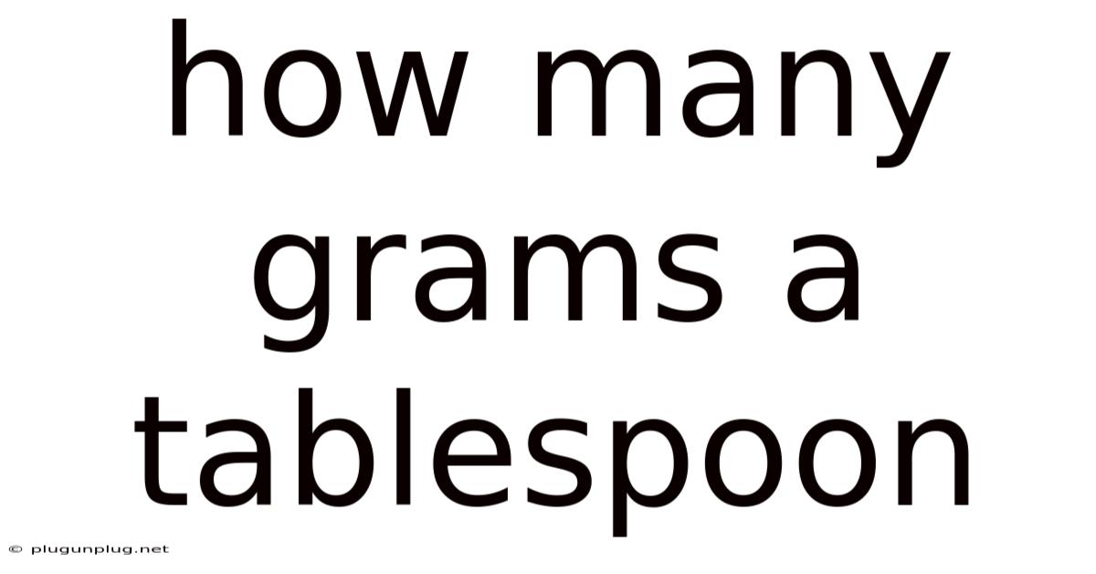How Many Grams A Tablespoon