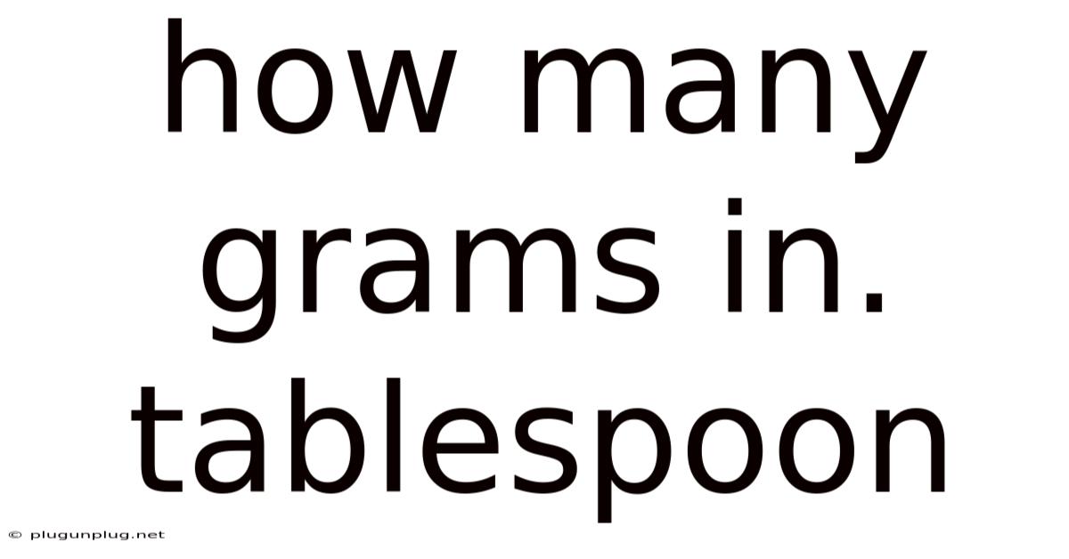 How Many Grams In. Tablespoon