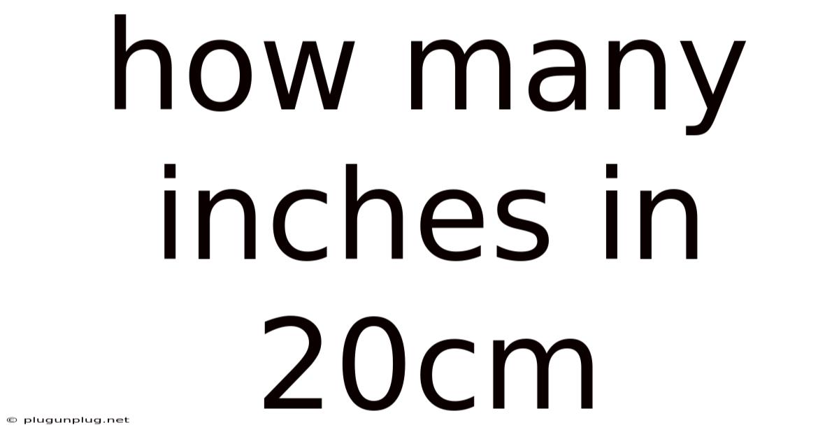 How Many Inches In 20cm