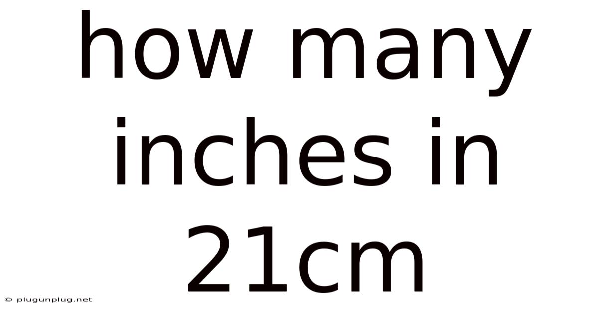 How Many Inches In 21cm