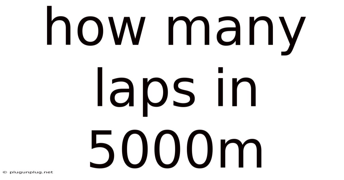 How Many Laps In 5000m