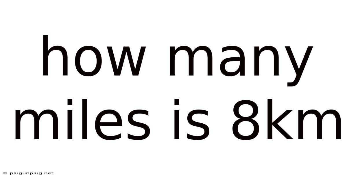 How Many Miles Is 8km