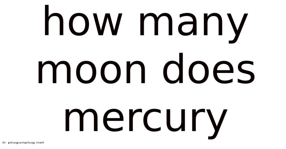 How Many Moon Does Mercury