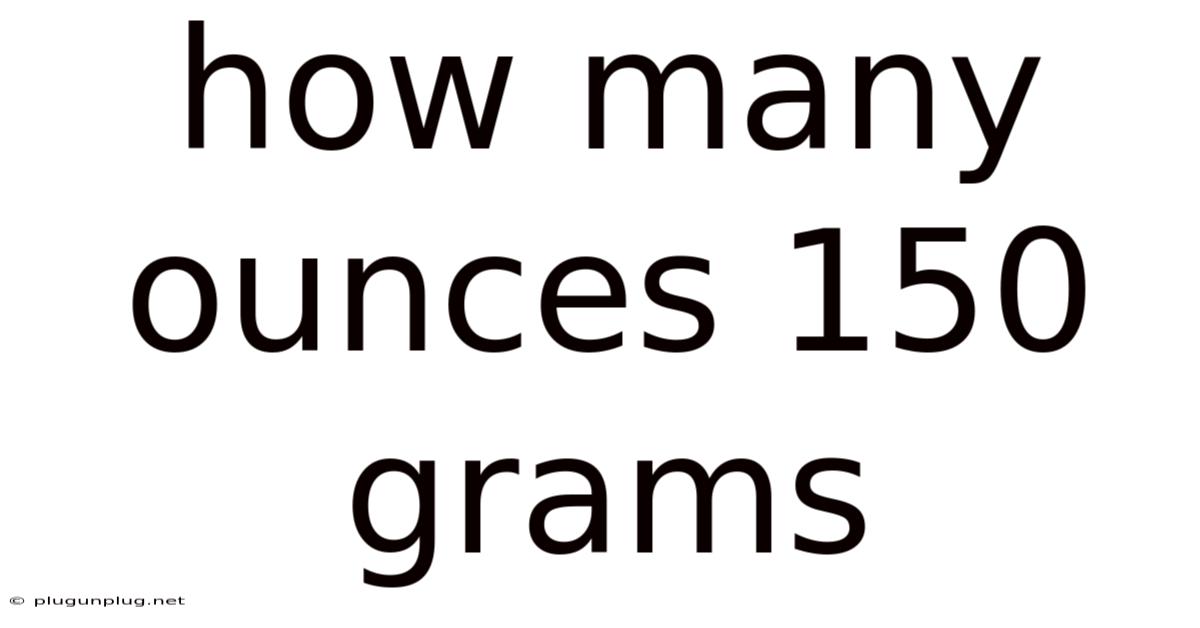 How Many Ounces 150 Grams