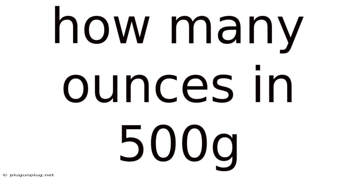 How Many Ounces In 500g